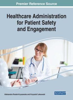 Hardcover Healthcare Administration for Patient Safety and Engagement Book