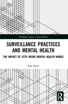 Paperback Surveillance Practices and Mental Health: The Impact of CCTV Inside Mental Health Wards Book