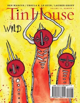 Paperback Tin House Magazine: Wild: Vol. 15, No. 1 Book
