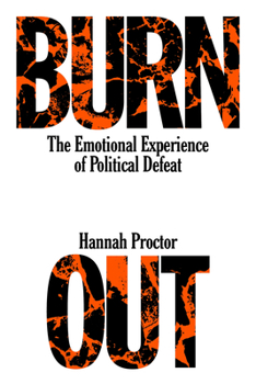 Paperback Burnout: The Emotional Experience of Political Defeat Book