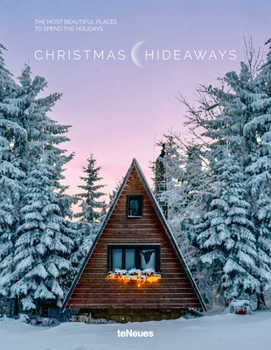 Hardcover Christmas Hideaways: The Most Beautiful Places to Spend the Holidays Book