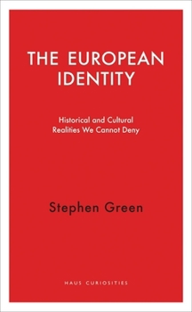 Paperback The European Identity: Historical and Cultural Realities We Cannot Deny Book
