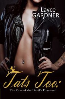 Tats Too: The Case of the Devil's Diamond - Book #2 of the Tats