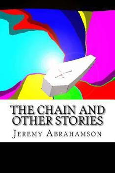 Paperback The Chainand Other Stories: Collection of Writings Book