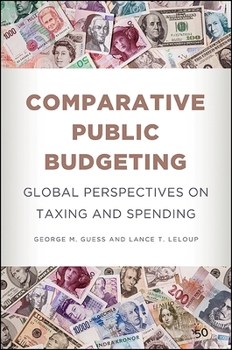 Paperback Comparative Public Budgeting: Global Perspectives on Taxing and Spending Book