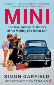 Paperback Mini: The True and Secret History of the Making of a Motor Car Book
