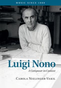 Hardcover Luigi Nono: A Composer in Context Book