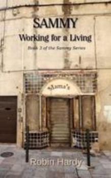 Paperback Sammy: Working for a Living: Book 3 of the Sammy Series Book