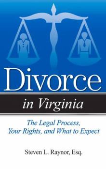 Paperback Divorce in Virginia: The Legal Process, Your Rights, and What to Expect Book