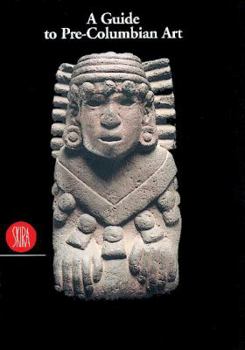Paperback A Guide to Pre-Colombian Art: Ritual Arts of the New World Book
