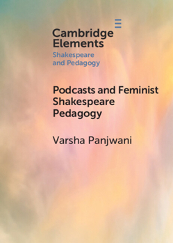 Paperback Podcasts and Feminist Shakespeare Pedagogy Book