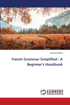 French Grammar Simplified: A Beginner's Handbook