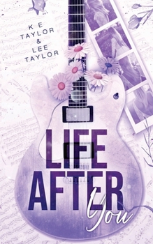 Life After You (Burnt Ashes Series) - Book #1 of the Burnt Ashes