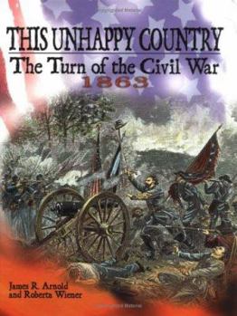 Hardcover This Unhappy Country: The Turn of the Civil War, 1863 Book