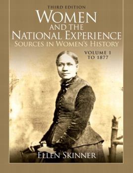 Paperback Women and the National Experience: Sources in Women's History, Volume 1 to 1877 Book
