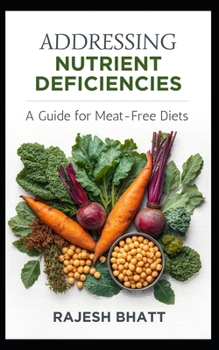 Paperback addressing-nutrient-deficiencies: a-guide-for-meat-free-diets Book