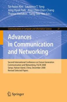 Paperback Advances in Communication and Networking: Second International Conference on Future Generation Communication and Networking, FGCN 2008, Sanya, Hainan Book