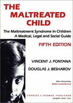 Paperback The Maltreated Child: The Maltreatment Syndrome in Children; A Medical, Legal and Social Guide Book