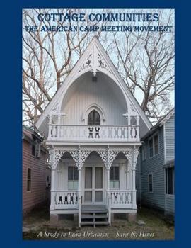 Paperback Cottage Communities - The American Camp Meeting Movement: a Study in Lean Urbanism Book