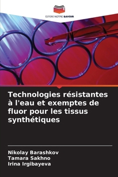 Paperback Technologies résistantes à l'eau et exemptes de fluor pour les tissus synthétiques [French] Book