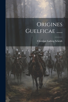 Paperback Origines Guelficae ...... [Latin] Book