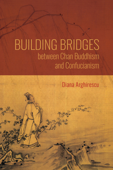 Paperback Building Bridges Between Chan Buddhism and Confucianism: A Comparative Hermeneutics of Qisong's Essays on Assisting the Teaching Book