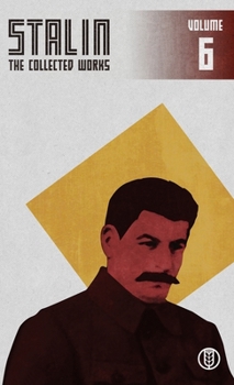 Collected Works of Josef Stalin: Volume 6