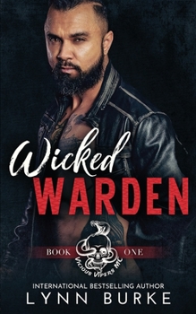 Wicked Warden: A Steamy MC Romantic Suspense - Book #1 of the Vicious Vipers MC