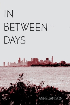 Paperback In Between Days: A Coming of Age Story Book