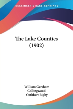 Paperback The Lake Counties (1902) Book