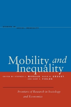 Paperback Mobility and Inequality: Frontiers of Research in Sociology and Economics Book