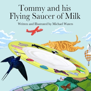 Paperback Tommy And His Flying Saucer Of Milk Book