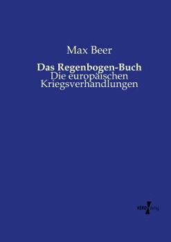 Paperback Das Regenbogen-Buch: Die europäischen Kriegsverhandlungen [German] Book