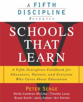 Paperback Schools That Learn: A Fifth Discipline Fieldbook for Educators, Parents, and Everyone Who Cares about Education Book