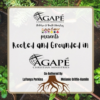 Paperback Rooted and Grounded in Agape Book