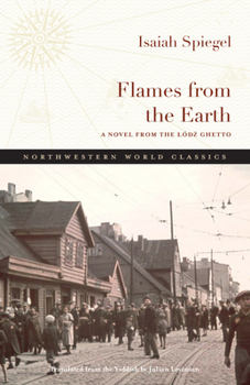 Paperback Flames from the Earth: A Novel from the Lódz Ghetto Book