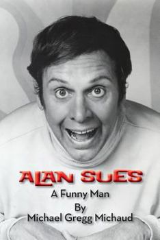 Paperback Alan Sues: A Funny Man Book