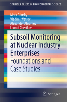 Paperback Subsoil Monitoring at Nuclear Industry Enterprises: Foundations and Case Studies Book