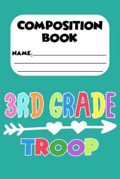 Paperback Composition Book 3rd Grade Troop: Kids Back To School Composition Notebook, Handwriting Practice Paper, 3rd Grade Workbooks Book