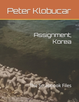 Paperback Assignment; Korea: The Scrapbook Files Book