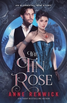 The Tin Rose - Book #1 of the Elemental Steampunk Tales