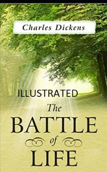 The Battle of Life Illustrated