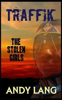 Traffik: The Stolen Girls (Human Trafficking)