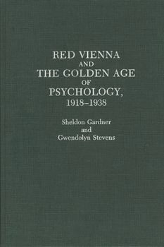 Hardcover Red Vienna and the Golden Age of Psychology, 1918-1938 Book