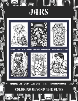 Paperback Jars: Coloring Beyond The Glass Book