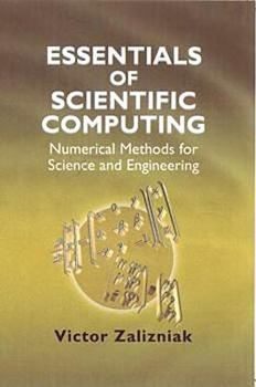 Paperback Essentials of Scientific Computing: Numerical Methods for Science and Engineering Book