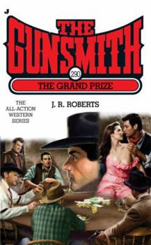 The Gunsmith #290: The Grand Prize - Book #290 of the Gunsmith