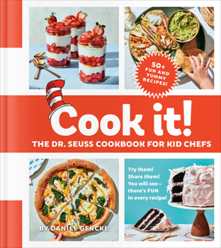 Hardcover Cook It! the Dr. Seuss Cookbook for Kid Chefs: 50+ Yummy Recipes Book