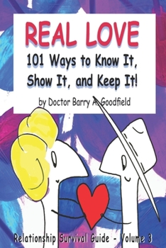 Paperback Real Love 101 Ways to Know It, Show It, and Keep It! Book