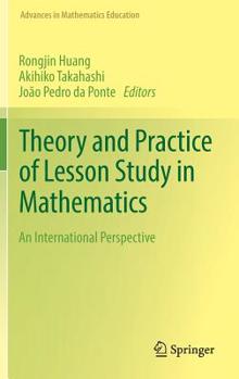 Hardcover Theory and Practice of Lesson Study in Mathematics: An International Perspective Book
